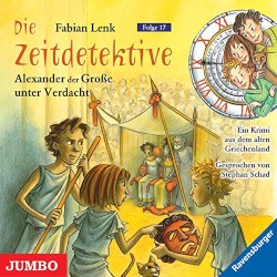 Die Zeitdetektive, Folge 17: Alexander der Große unter Verdacht