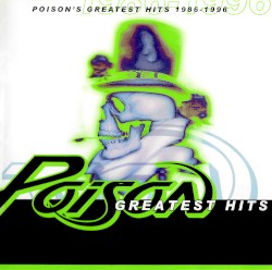 Poison’s Greatest Hits 1986–1996
