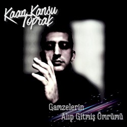 Gamzelerin Alıp Gitmiş Ömrümü