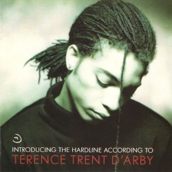 Introducing the Hardline According to Terence Trent D’Arby