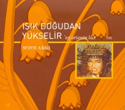 Işık Doğudan Yükselir ‘Ex oriente lux’