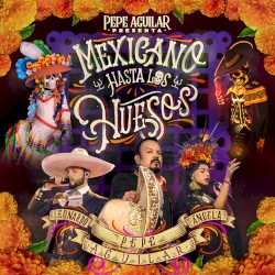 Mexicano hasta los huesos