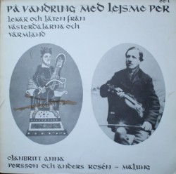 På Vandring Med Lejsme Per (Lekar Och Läten Från Västerdalarna Och Värmland)