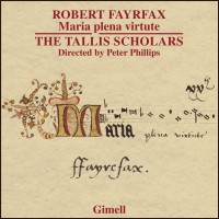 Robert Fayrfax: Maria plena virtute