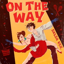On The Way (Salsa Ver.)