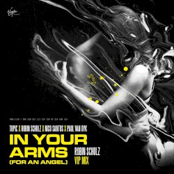 In Your Arms (For An Angel) (Robin Schulz VIP Mix)