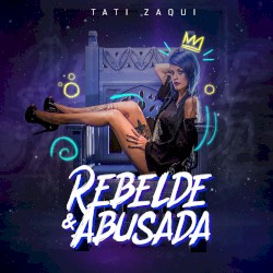 Rebelde e abusada