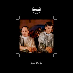Boiler Room: Dixon b2b Âme in Amsterdam, Oct 25, 2012