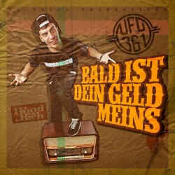 Bald ist dein Geld meins