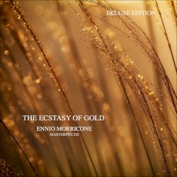 The Ecstasy of Gold - Ennio Morricone Masterpieces (deluxe edition)