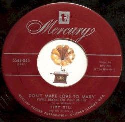 Don't Make Love to Mary (with Mabel on Your Mind) / Everybody Loves That Hadacol