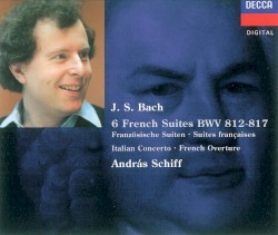 6 French Suites / Italian Concerto / French Overture