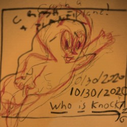 10/30/2020 (Who Is Knocking)