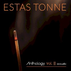 Anthology, Vol. 3 (Acoustic)