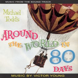 Michael Todd’s Around the World in 80 Days: Music From the Sound Track