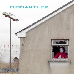 Mismantler