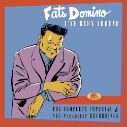 I’ve Been Around: The Complete Imperial & ABC-Paramount Recordings