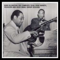 Duke Ellington: The Complete 1936–1940 Variety, Vocalion and Okeh Small Group Sessions