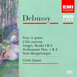 Pour le piano / L'isle joyeuse / Images, Books I & II / Arabesques nos. 1 & 2 / Suite bergamasque