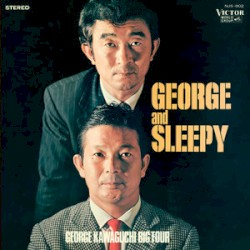 GEORGE AND SLEEPY