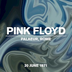 1971‐06‐20: Live in Rome – Palaeur