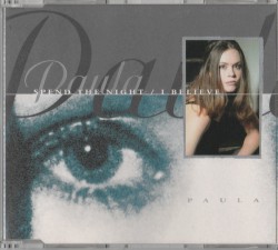 Spend the Night / I Believe