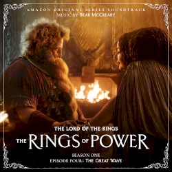 The Lord of the Rings: The Rings of Power (Season One, Episode Four: The Great Wave - Amazon original Series Soundtrack)