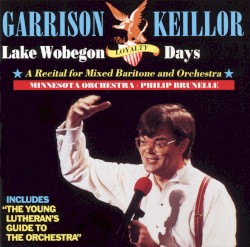 Lake Wobegon Loyalty Days: A Recital for Mixed Baritone and Orchestra