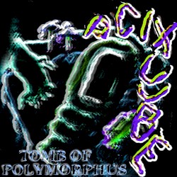 Tomb of Polymorphus EP