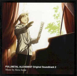 鋼の錬金術師 FULLMETAL ALCHEMIST Original Soundtrack 2