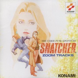 The Cyber Punk Adventure Snatcher -Zoom Tracks-