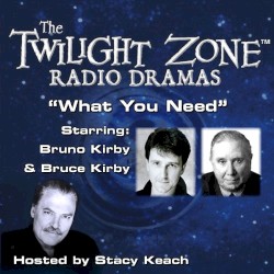 The Twilight Zone Radio Dramas, "What You Need"