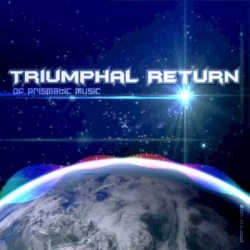 Triumphal Return ~of Prismatic Music~