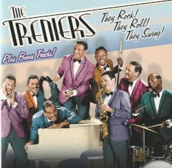 They Rock! They Roll! They Swing! The Best of The Treniers