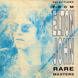 Selections From Rare Masters and the Elton John Collection