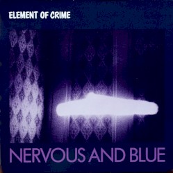 Nervous and Blue