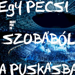 Halott Pénz 20 - Puskás Aréna (Live)
