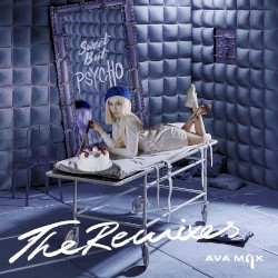 Sweet but Psycho (the remixes)