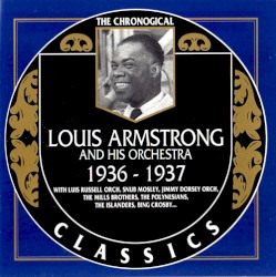 The Chronological Classics: Louis Armstrong and His Orchestra 1936-1937