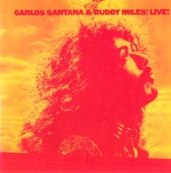 Carlos Santana & Buddy Miles! Live!