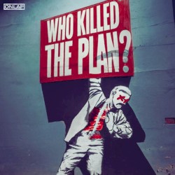 Who Killed the Plan?