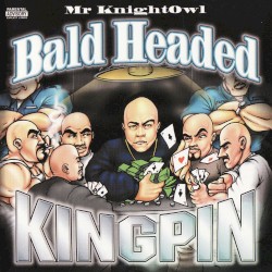 Bald Headed Kingpin