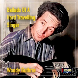 Ballads Of A Hard Travelling Singer