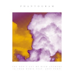 You Don’t Get Me High Anymore (A-Trak remix)