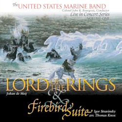 Live in Concert Series, Vol. 1: De Meij: Lord of the Rings / Stravinsky: Firebird Suite