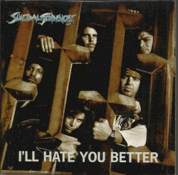 I'll Hate You Better