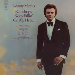 Raindrops Keep Fallin’ on My Head’