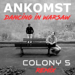 Dancing in Warsaw (Colony 5 remix)