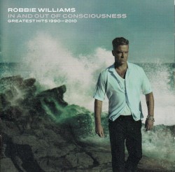 In and Out of Consciousness: Greatest Hits 1990–2010