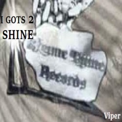 I GOTS TO SHINE